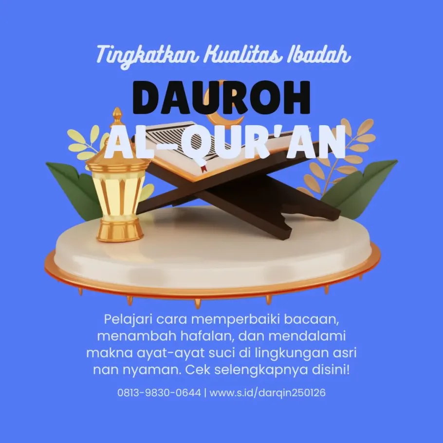 Tingkatkan Kualitas Ibadah Anda Di Dalam Dauroh Al-Qur'an